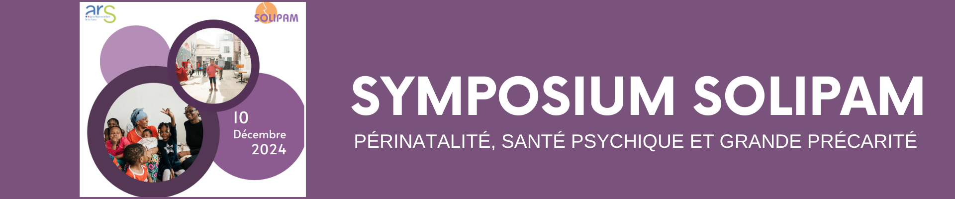 Symposium SOLIPAM :  Périnatalité, santé psychique et grande précarité