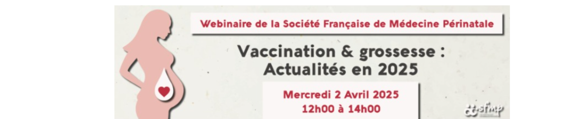 Webinaire SFMP :”Vaccination & Grossesse – Actualités en 2025